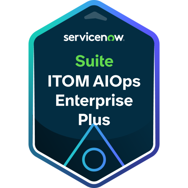 Suite – ITOM AIOps Enterprise Plus